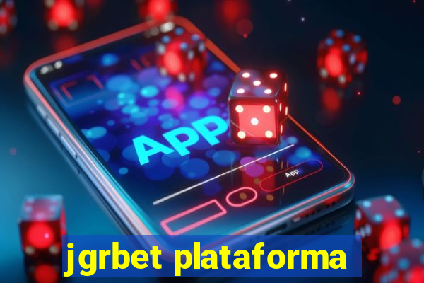 jgrbet plataforma